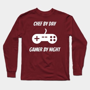 Chef By Day Gamer By Night Long Sleeve T-Shirt